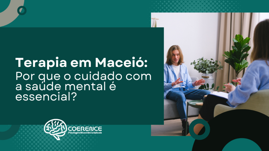 Terapia em Maceió: Por que o cuidado com a saúde mental é essencial?