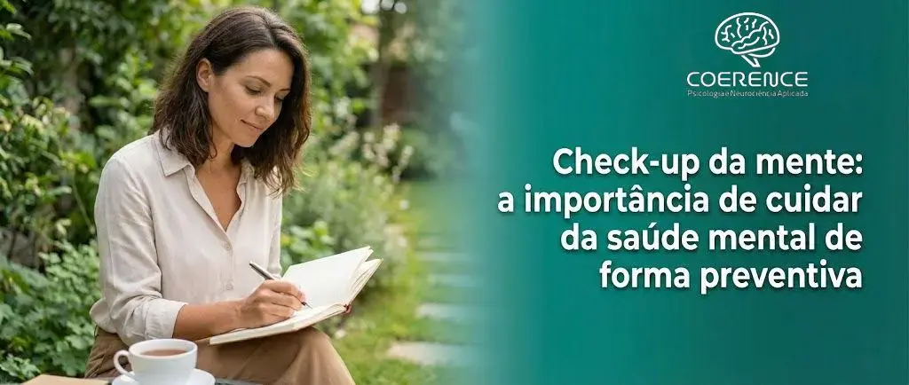 Check-up da mente: a importância de cuidar da saúde mental de forma preventiva