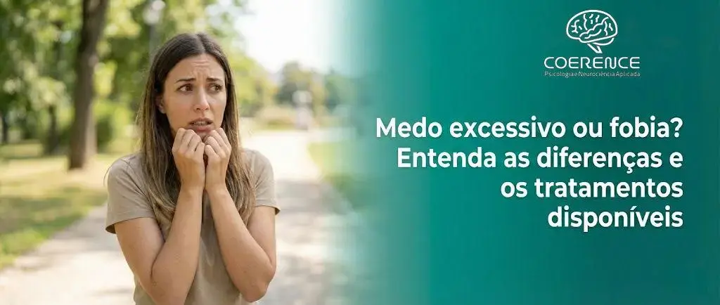 Medo excessivo ou fobia? Entenda as diferenças e os tratamentos disponíveis