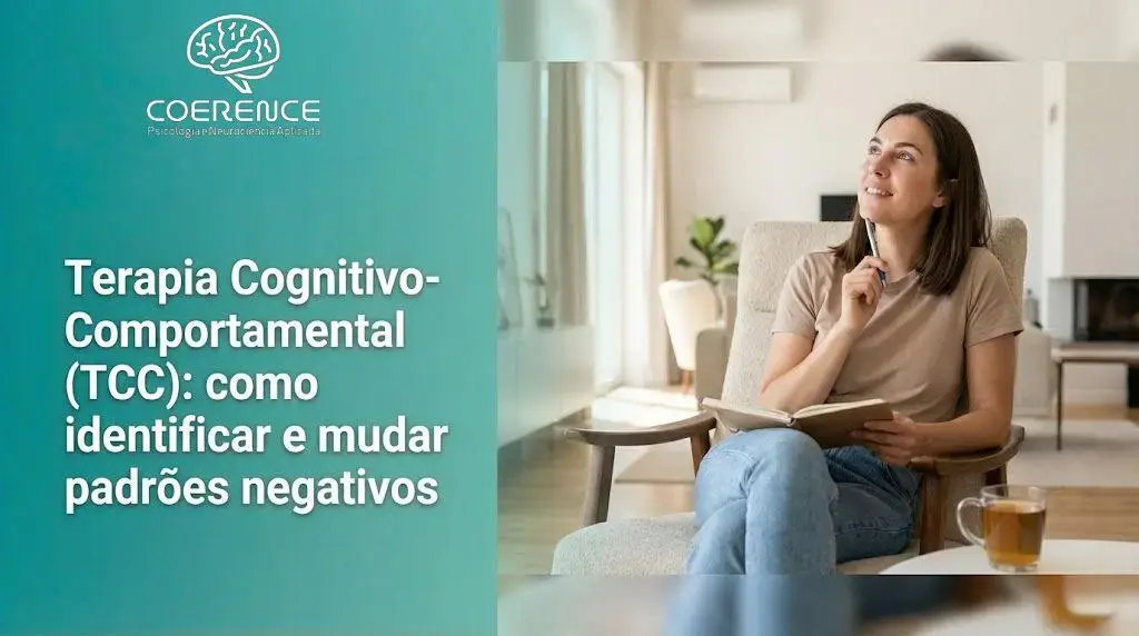 Terapia Cognitivo-Comportamental (TCC): como identificar e mudar padrões negativos