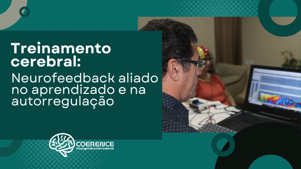 Treinamento cerebral: Neurofeedback aliado no aprendizado e na autorregulação