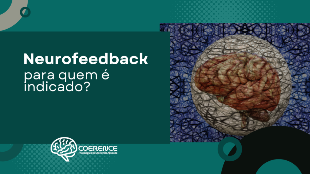 Neurofeedback: para quem é indicado?