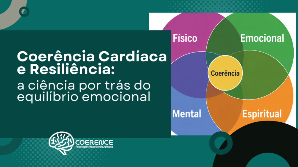 Coerência Cardíaca e Resiliência: a ciência por trás do equilíbrio emocional